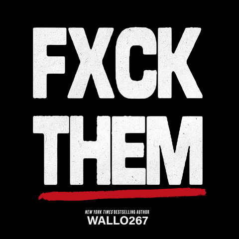 FXCK THEM by Wallo267 (Audio Book)